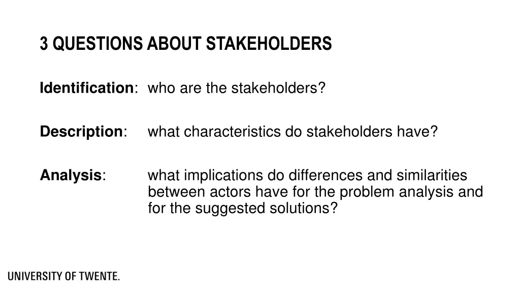 3 questions about stakeholders