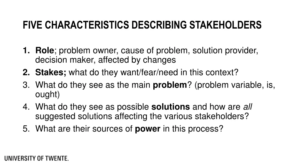 five characteristics describing stakeholders