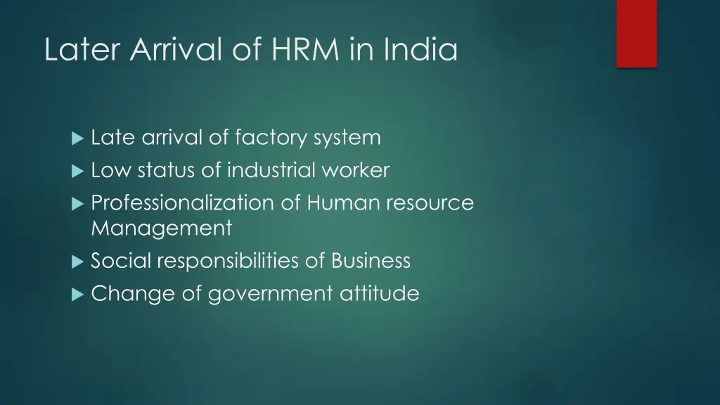 later arrival of hrm in india