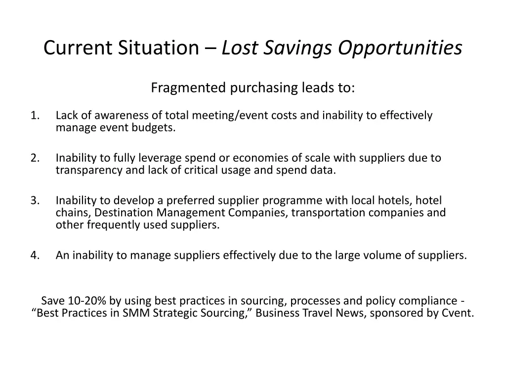 current situation lost savings opportunities