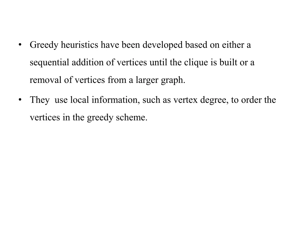 greedy heuristics have been developed based