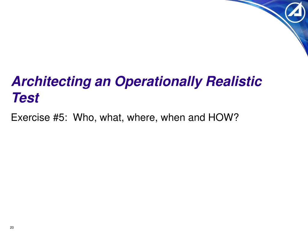 architecting an operationally realistic test