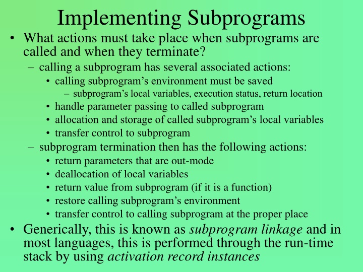 implementing subprograms what actions must take