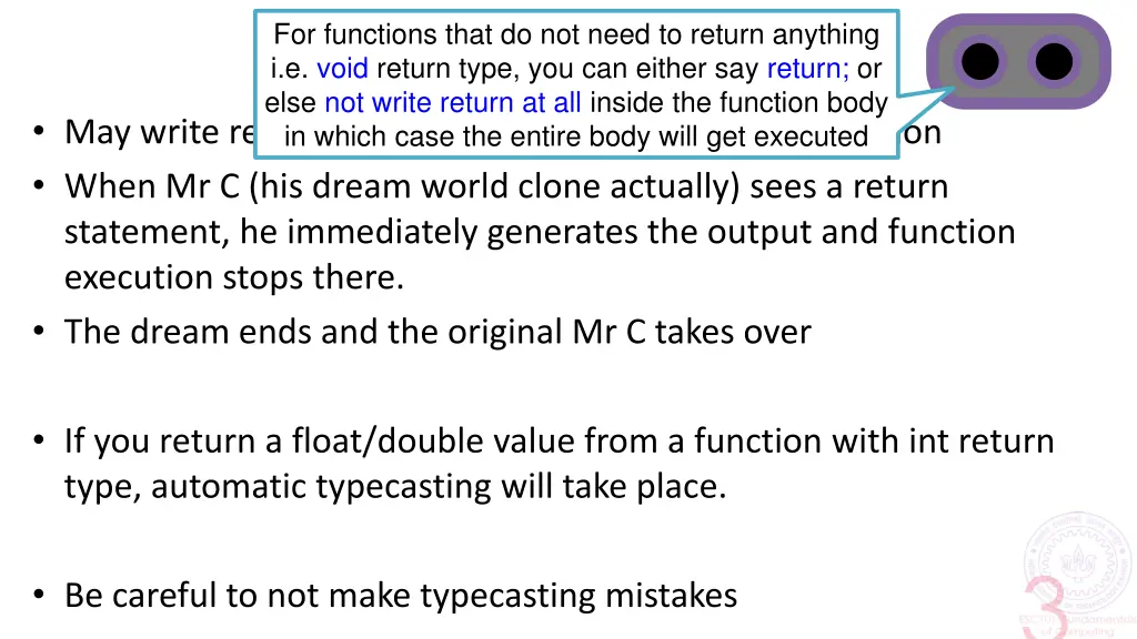 for functions that do not need to return anything