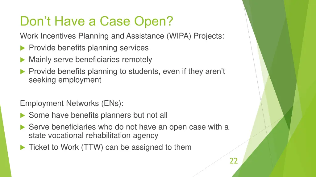 don t have a case open work incentives planning