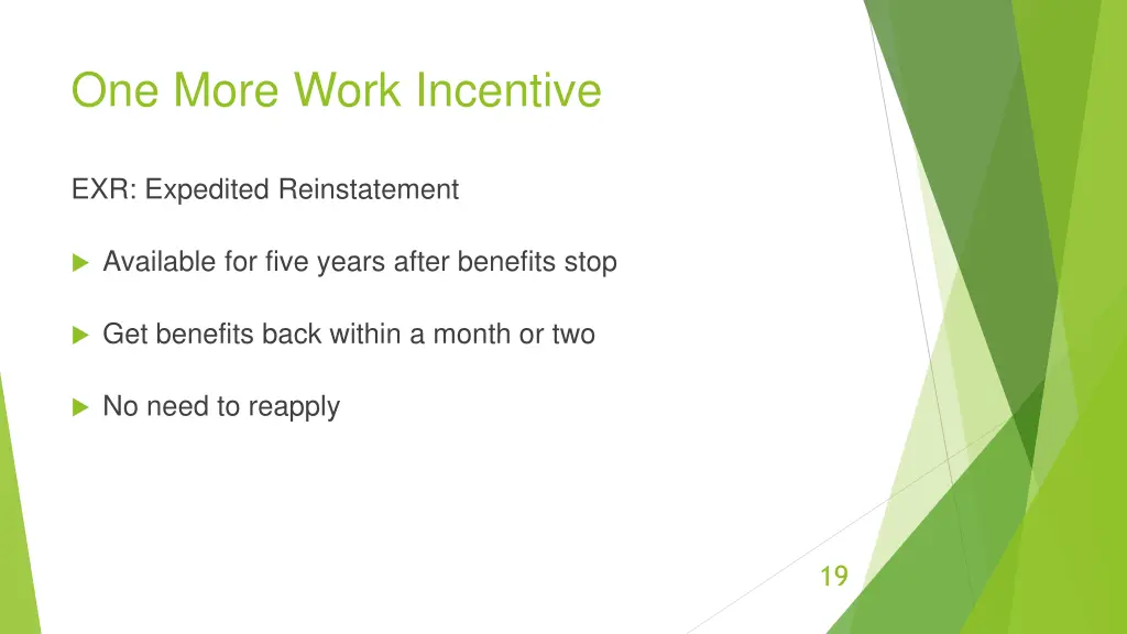 one more work incentive