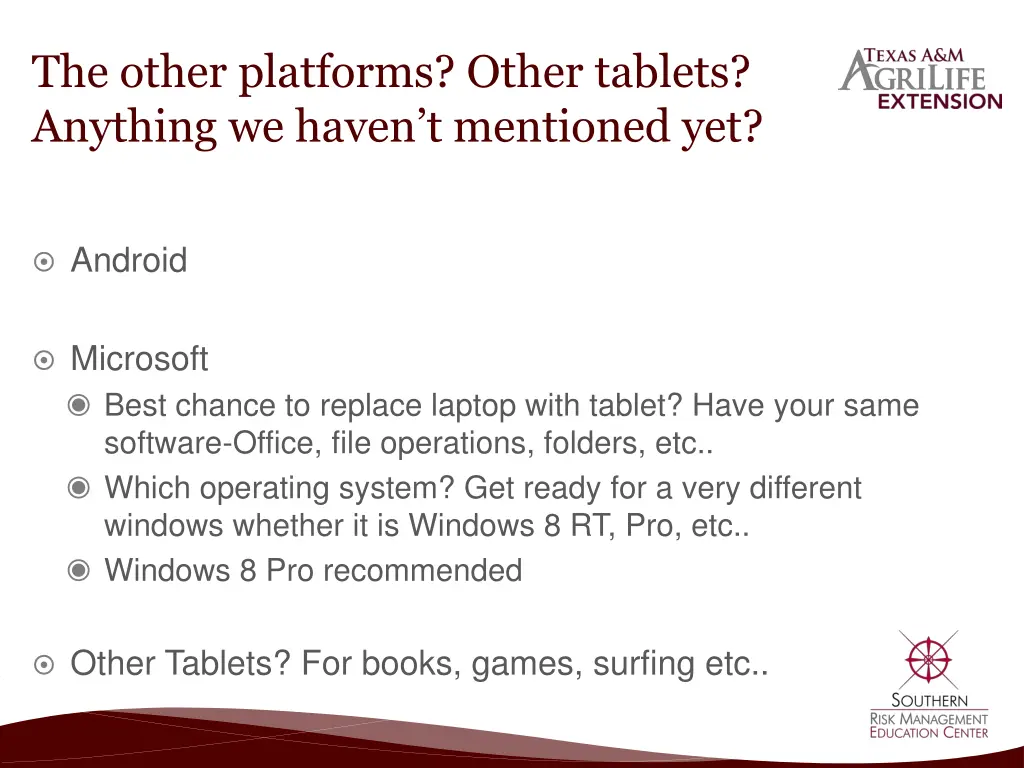 the other platforms other tablets anything