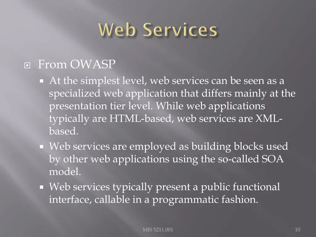 from owasp at the simplest level web services