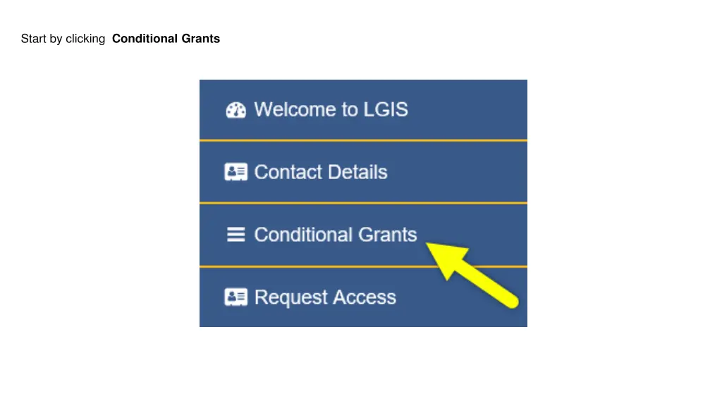 start by clicking conditional grants