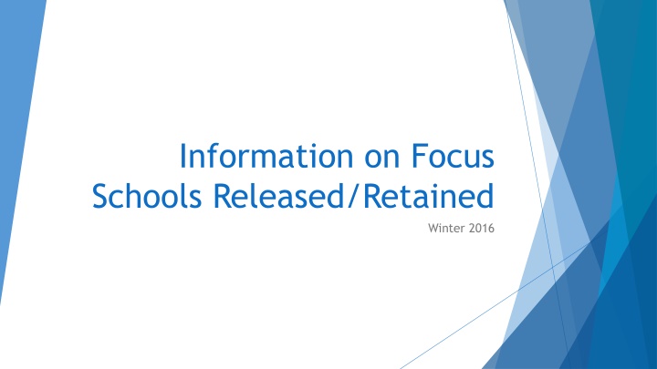 information on focus schools released retained