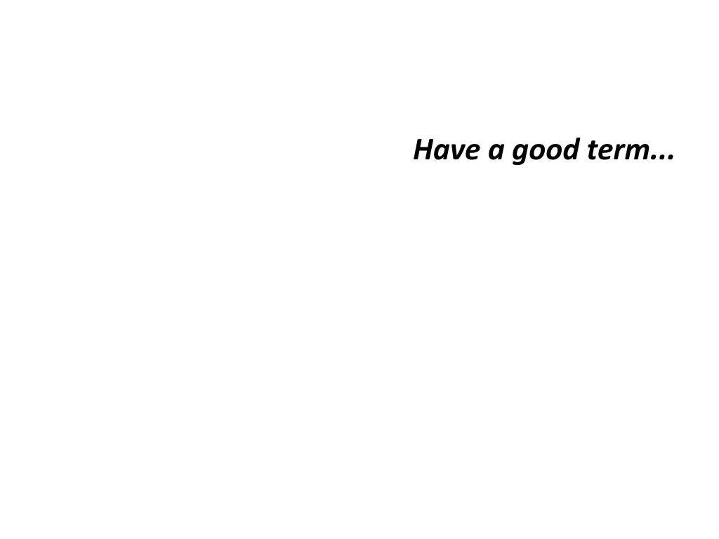 have a good term