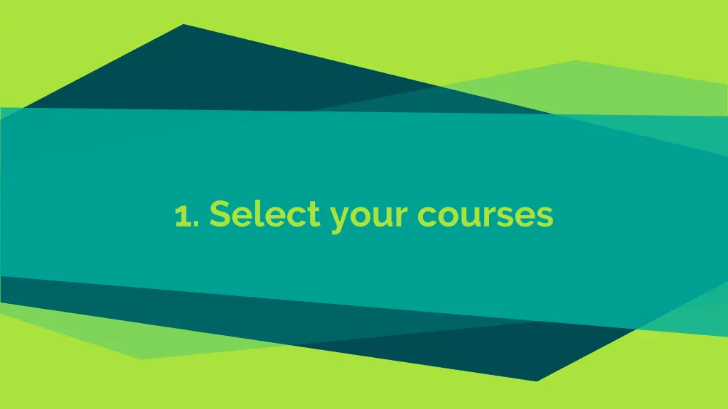 1 select your courses