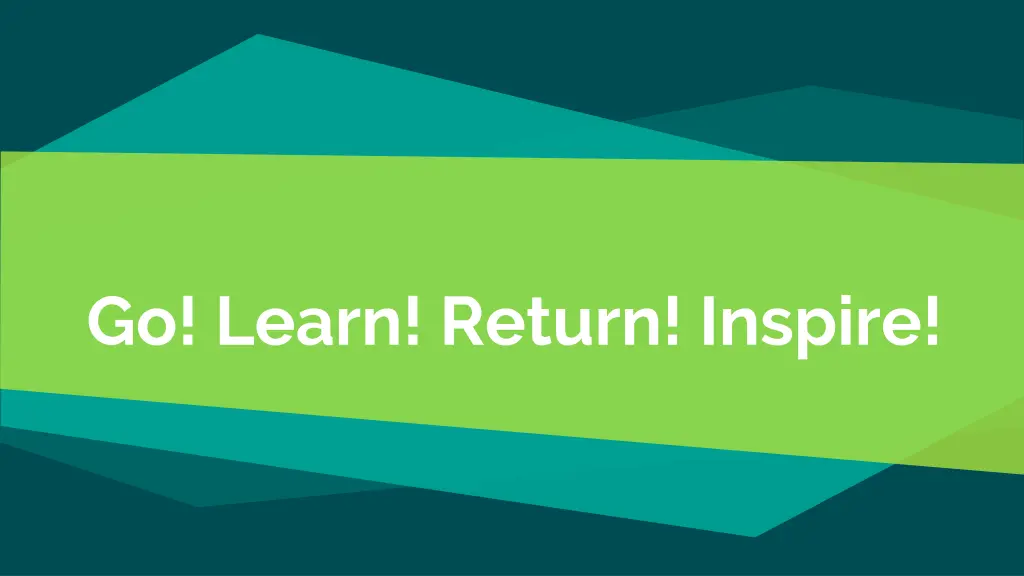 go learn return inspire