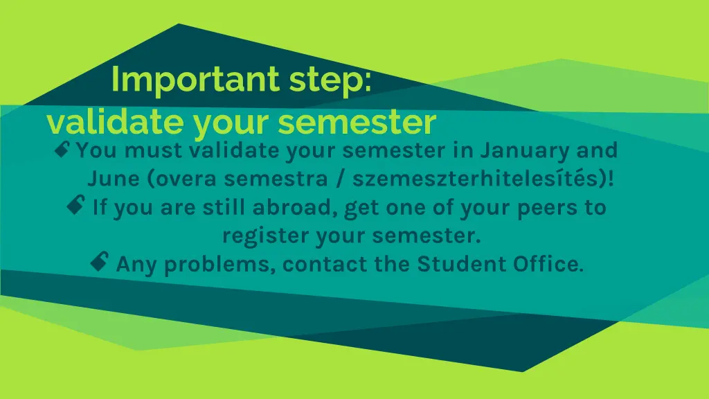 important step validate your semester you must