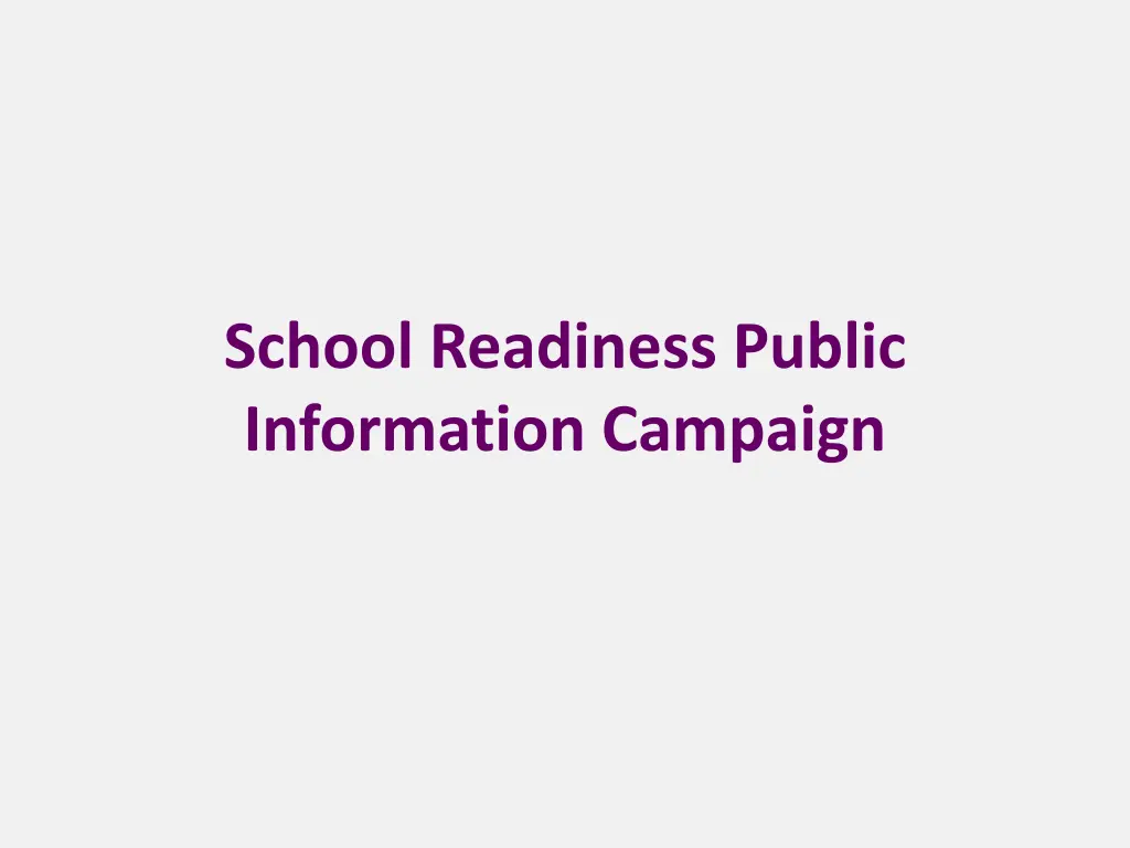 school readiness public information campaign