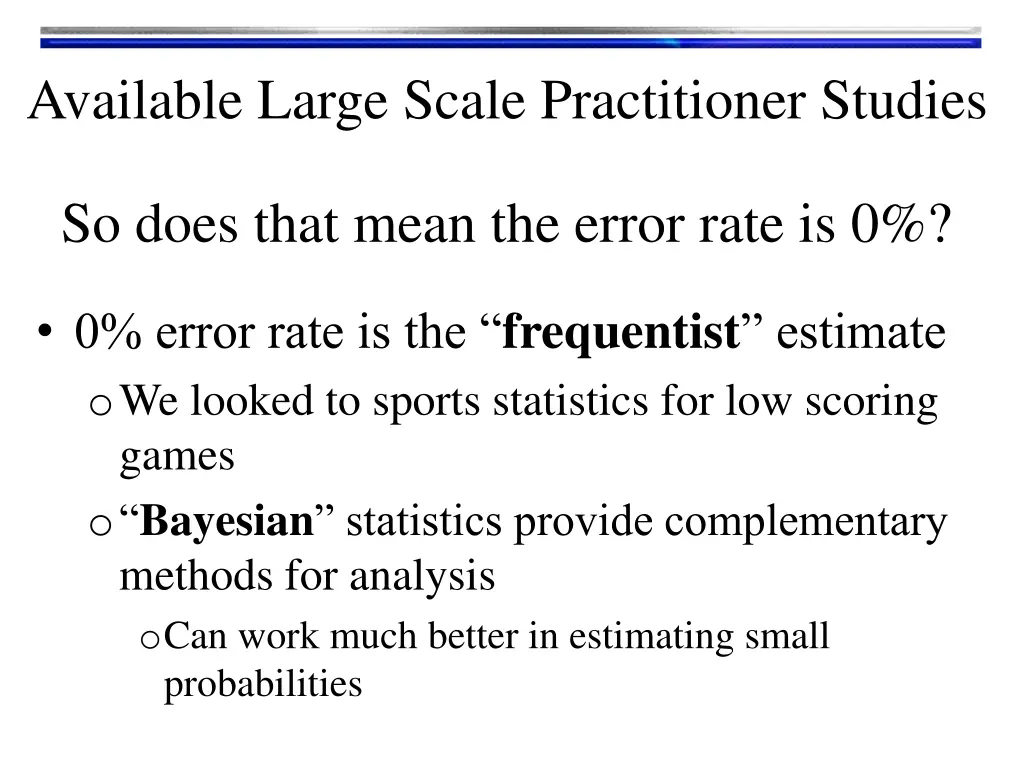 available large scale practitioner studies 1