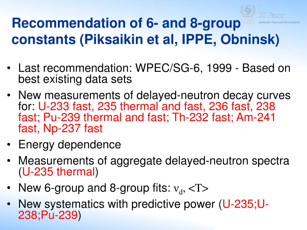 recommendation of 6 and 8 group constants