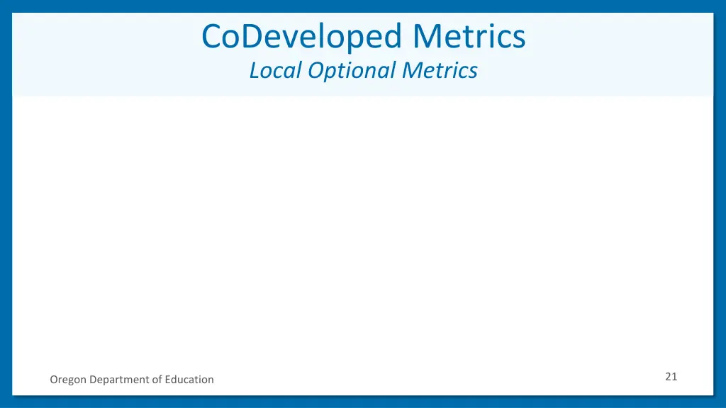 codeveloped metrics local optional metrics