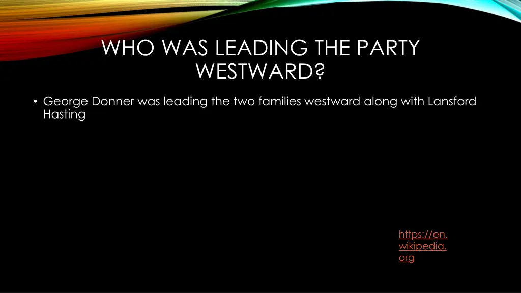 who was leading the party westward