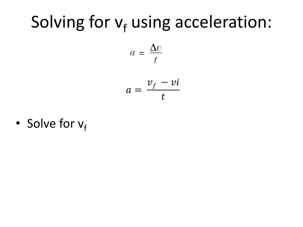 solving for v f using acceleration