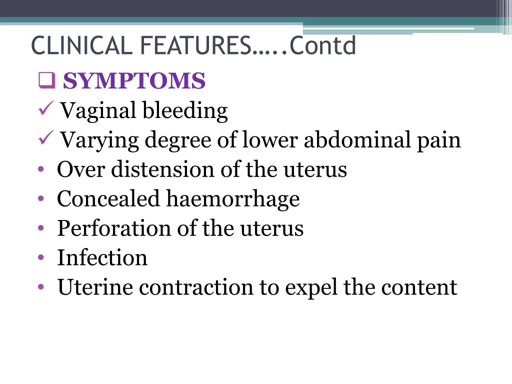 clinical features contd symptoms vaginal bleeding