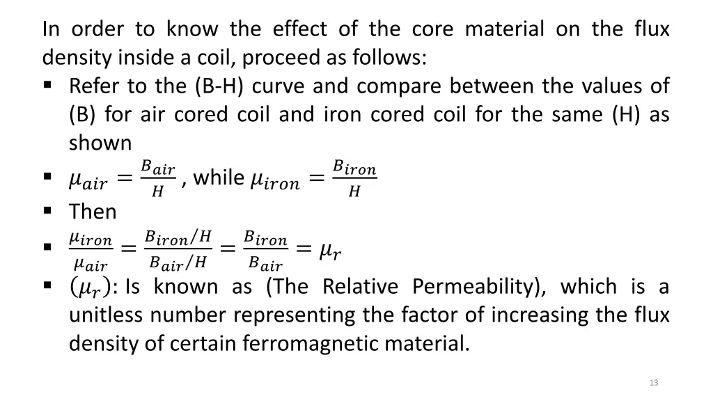 in order to know the effect of the core material