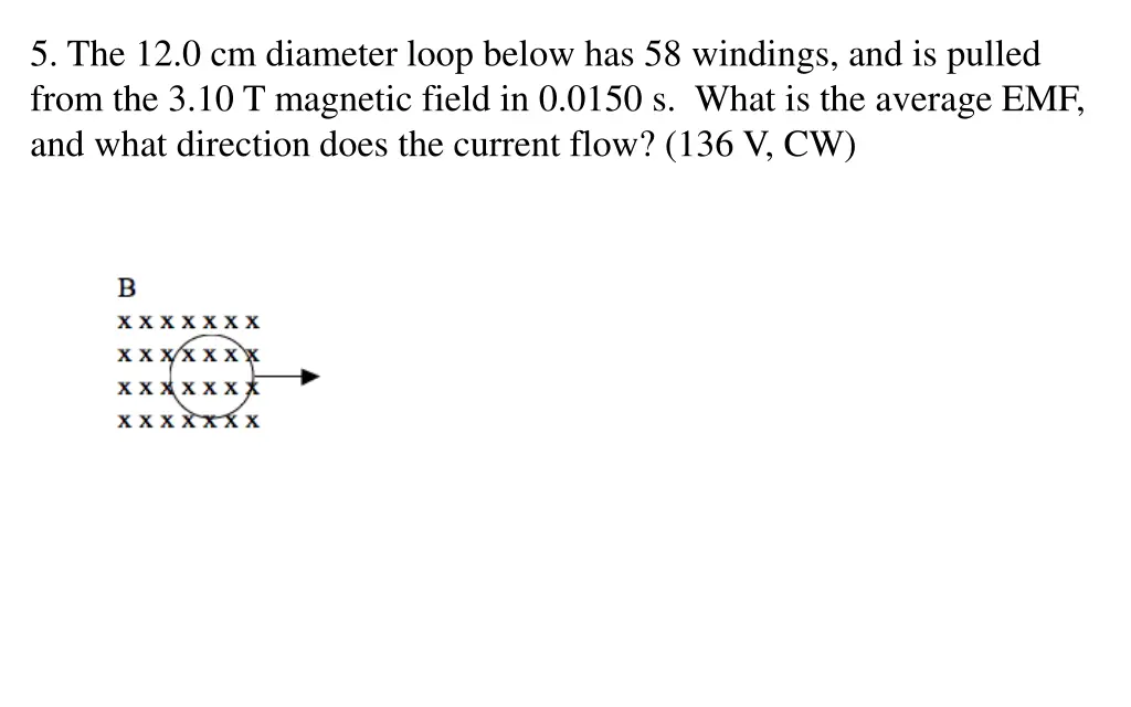 5 the 12 0 cm diameter loop below has 58 windings