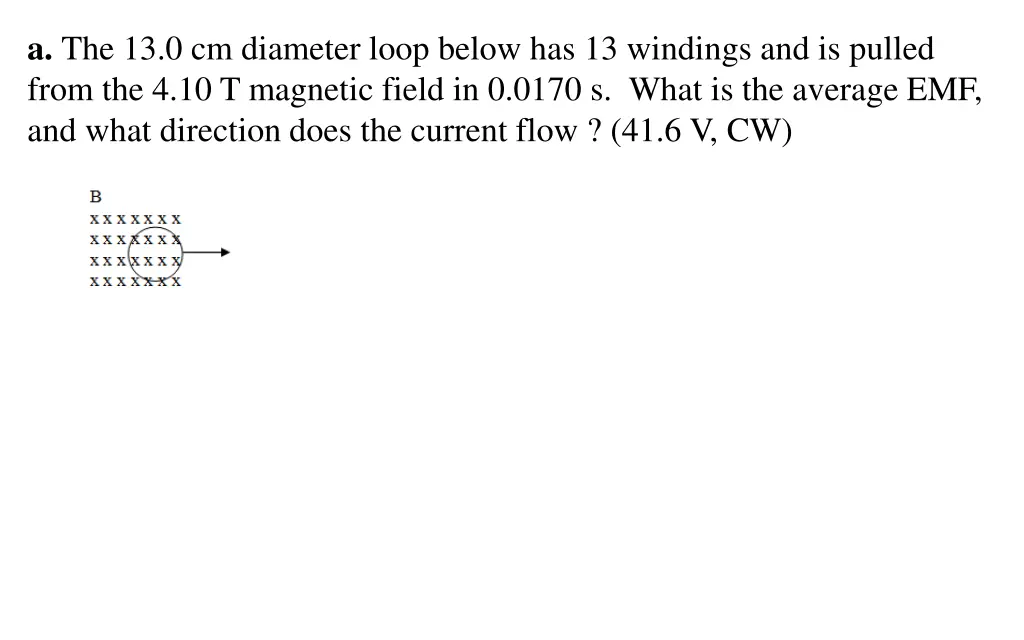 a the 13 0 cm diameter loop below has 13 windings