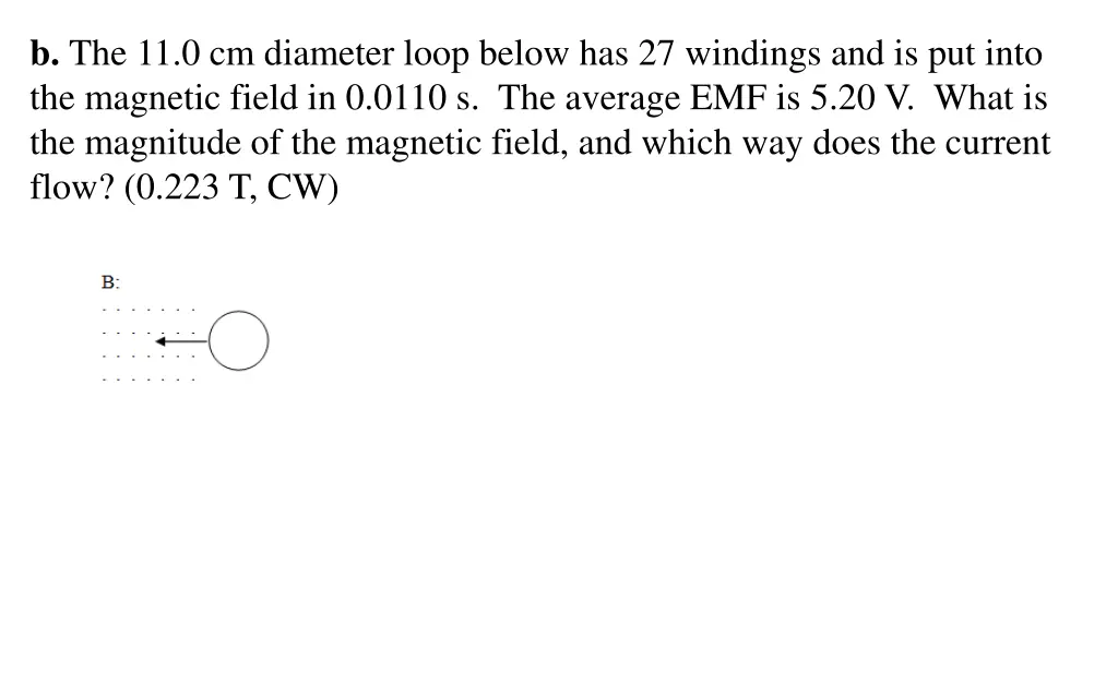 b the 11 0 cm diameter loop below has 27 windings