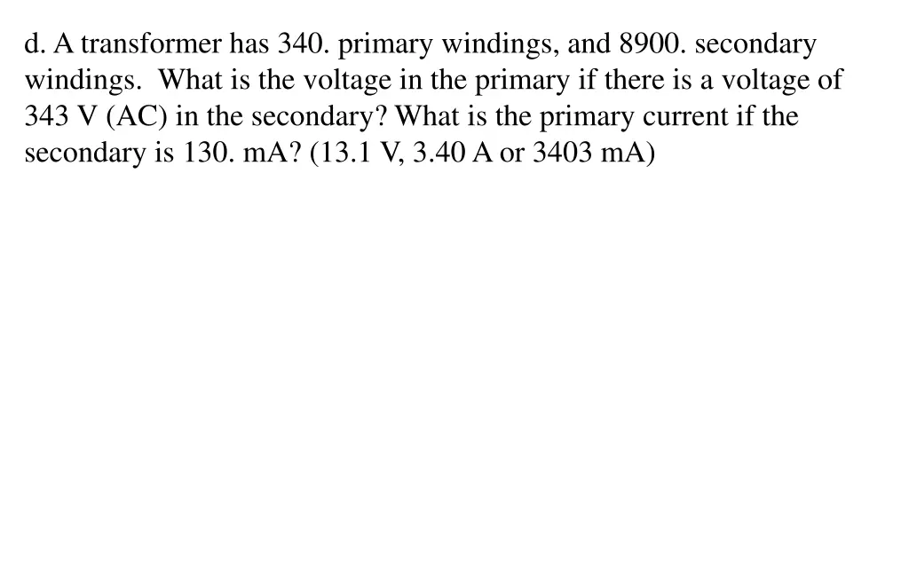 d a transformer has 340 primary windings and 8900
