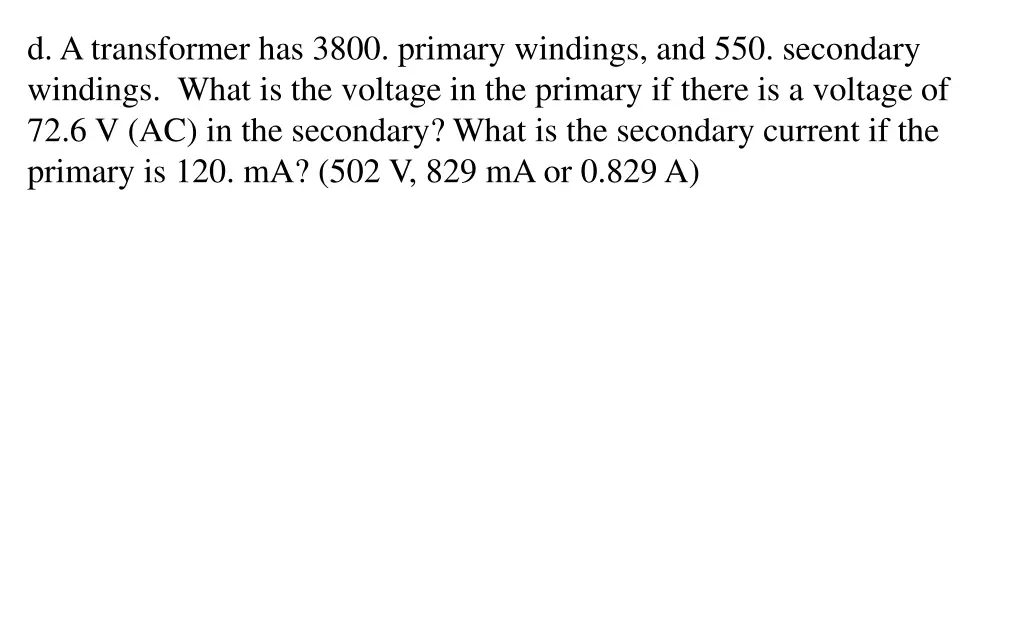 d a transformer has 3800 primary windings