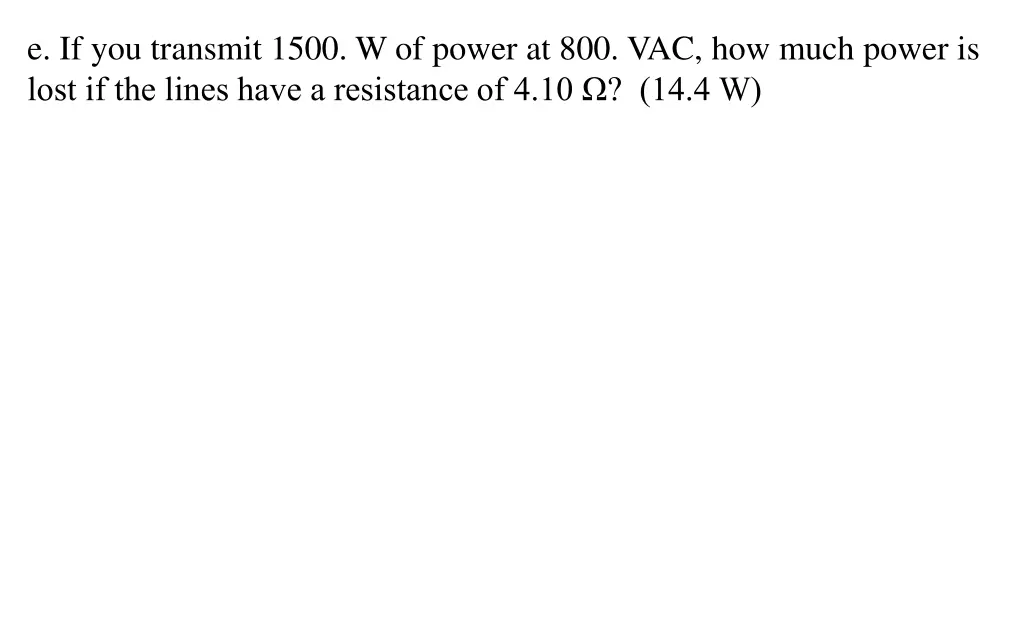 e if you transmit 1500 w of power