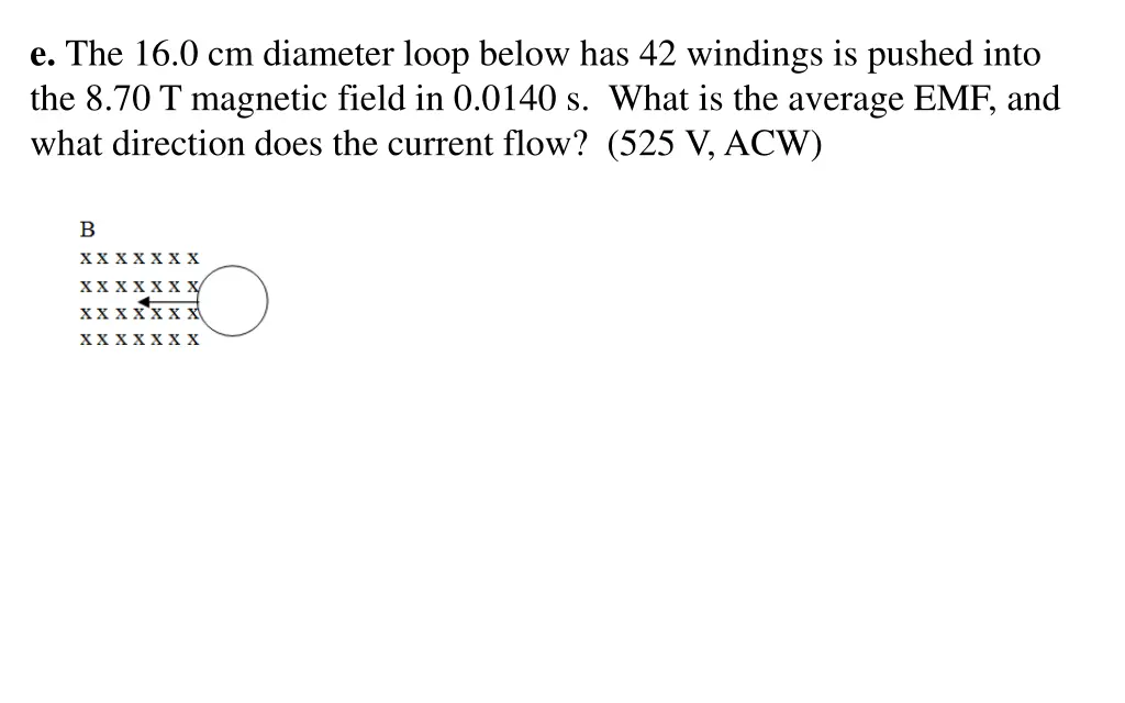 e the 16 0 cm diameter loop below has 42 windings