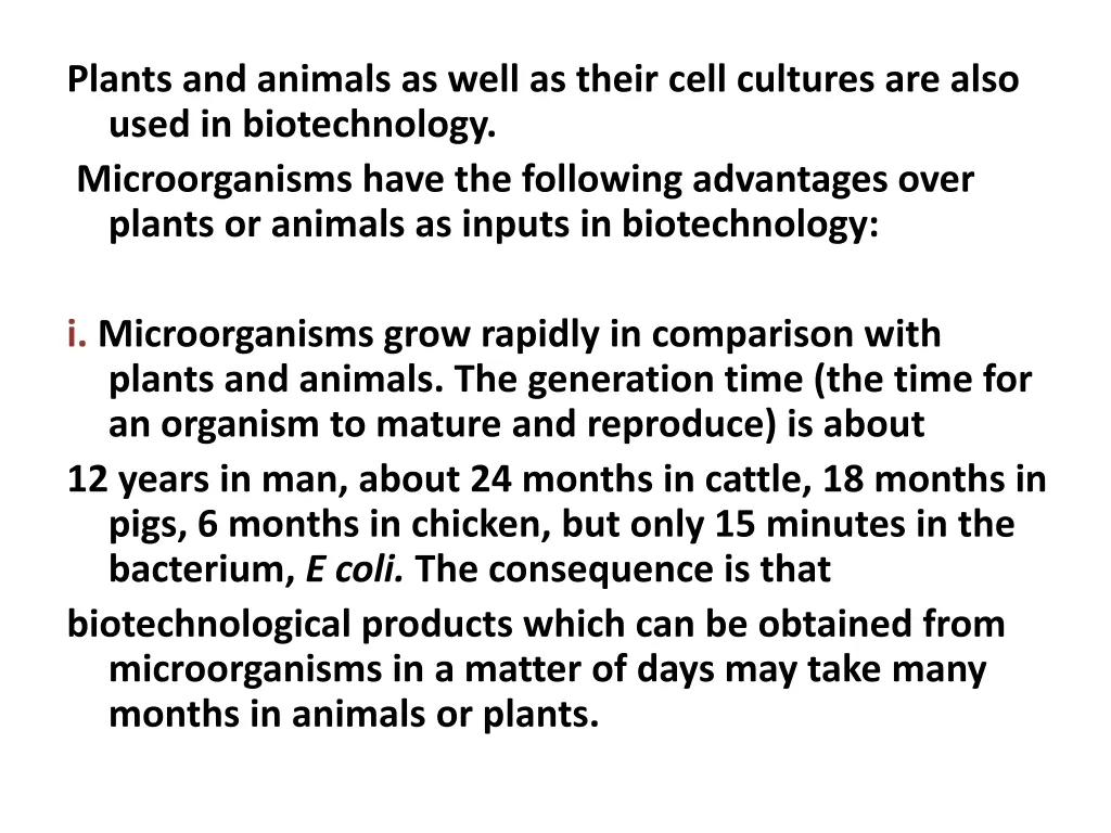 plants and animals as well as their cell cultures