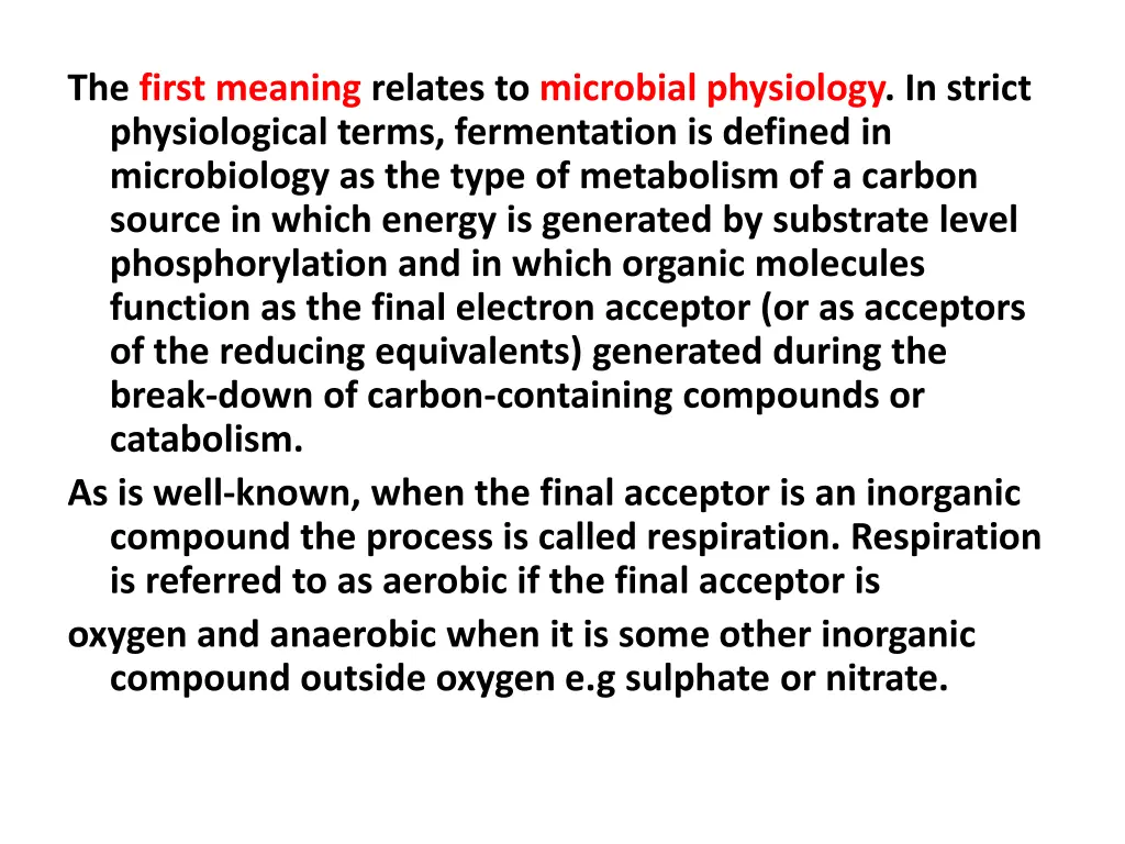 the first meaning relates to microbial physiology