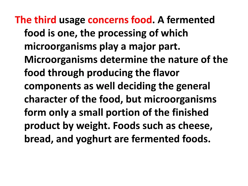 the third usage concerns food a fermented food