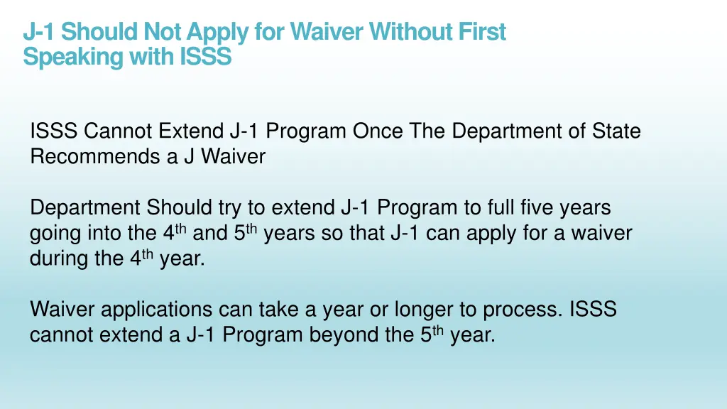 j 1 should not apply for waiver without first