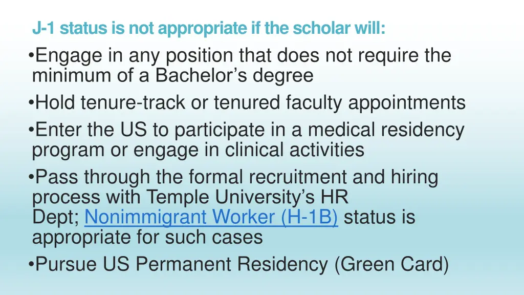 j 1 status is not appropriate if the scholar will