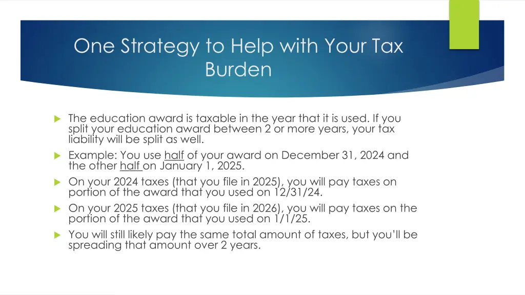 one strategy to help with your tax burden