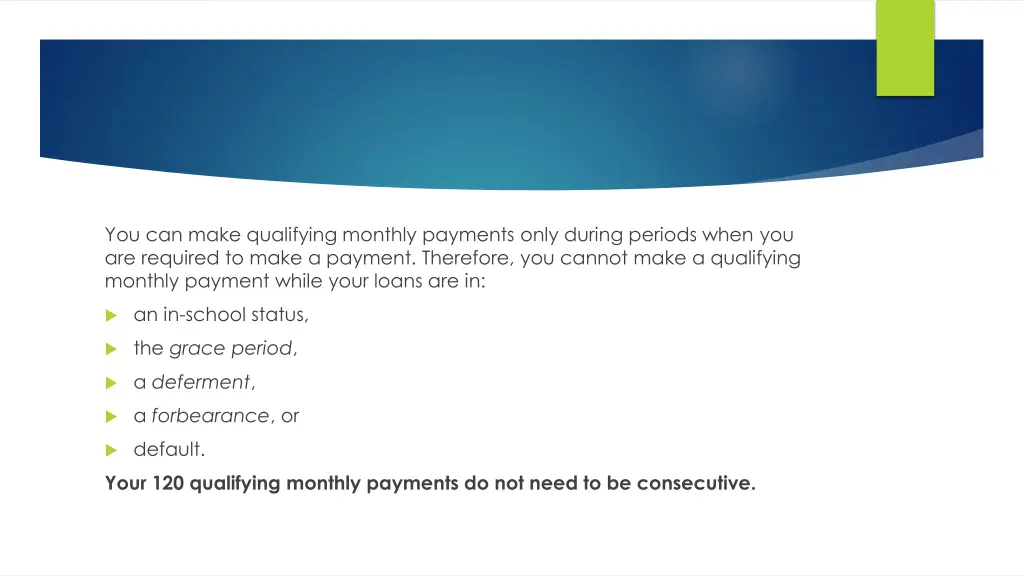 you can make qualifying monthly payments only