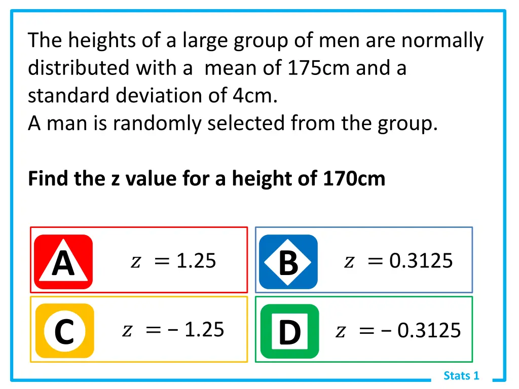 the heights of a large group of men are normally