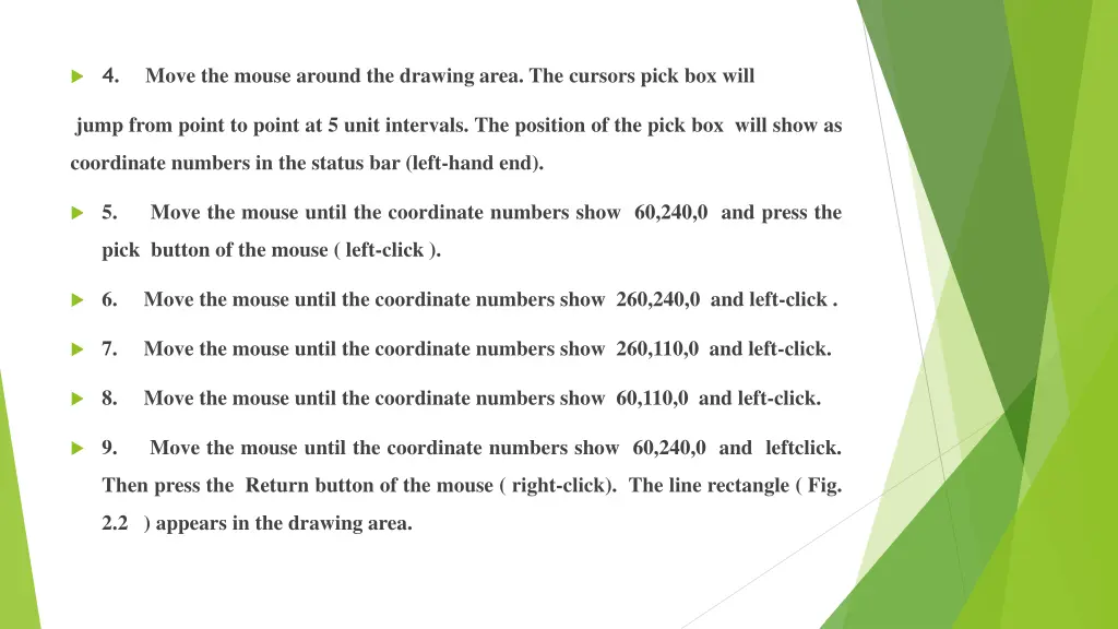 4 move the mouse around the drawing area