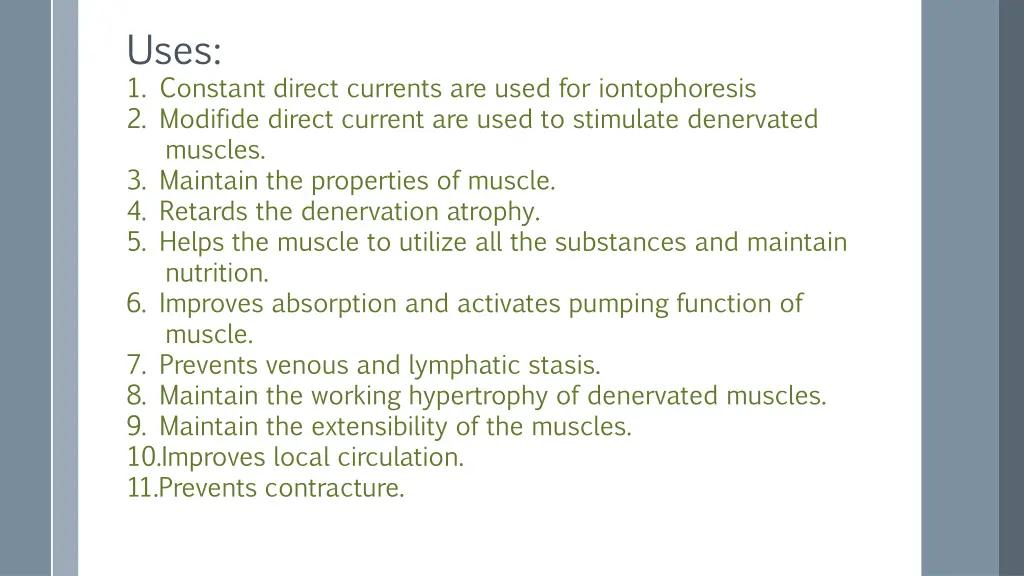uses 1 constant direct currents are used