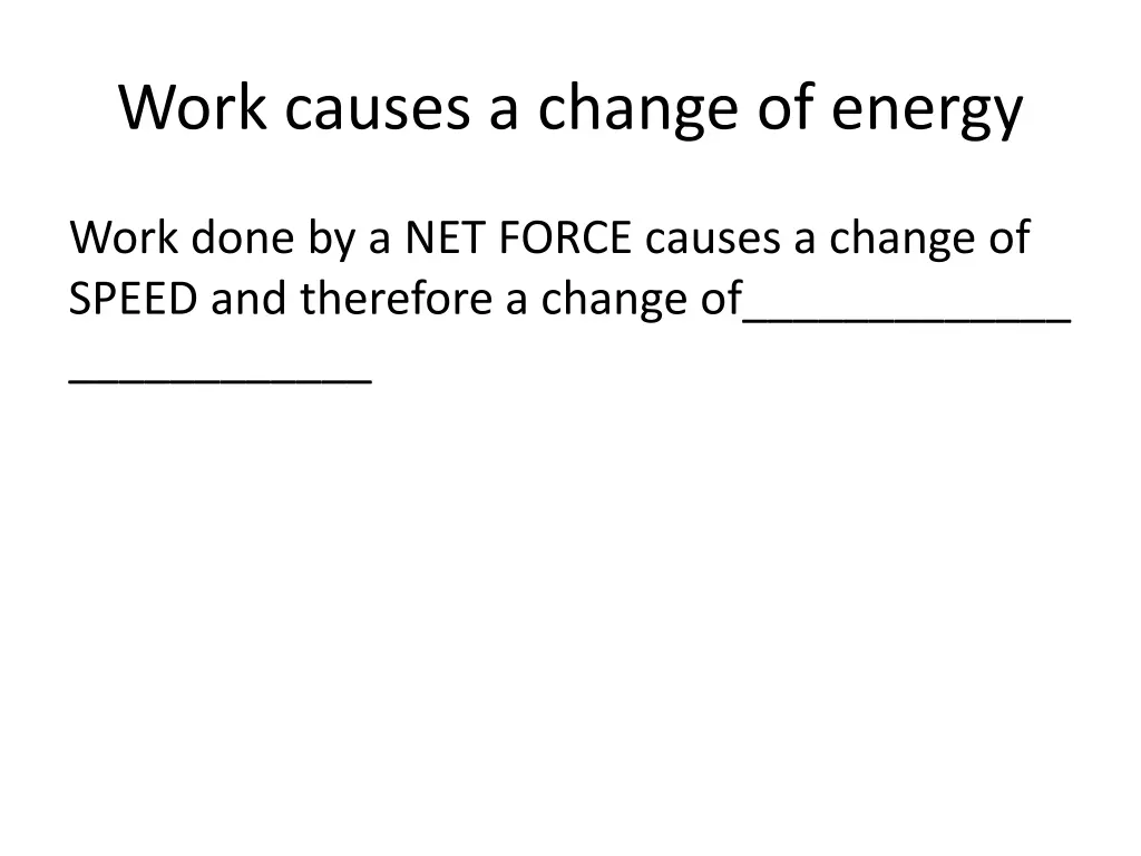 work causes a change of energy 1