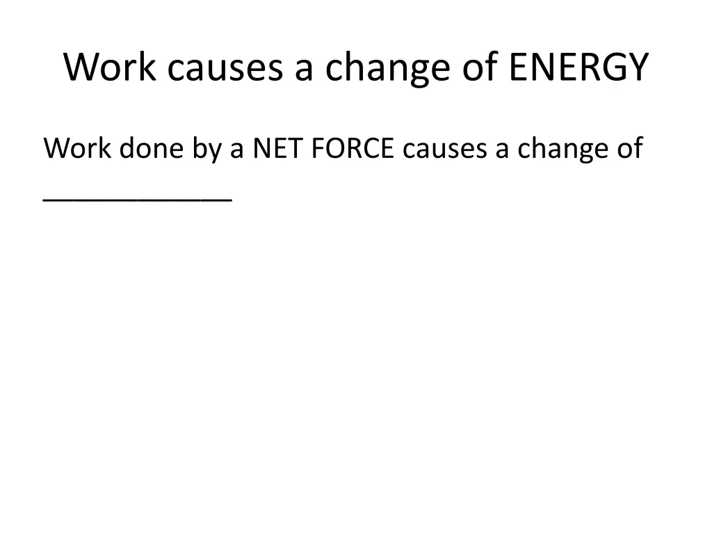 work causes a change of energy