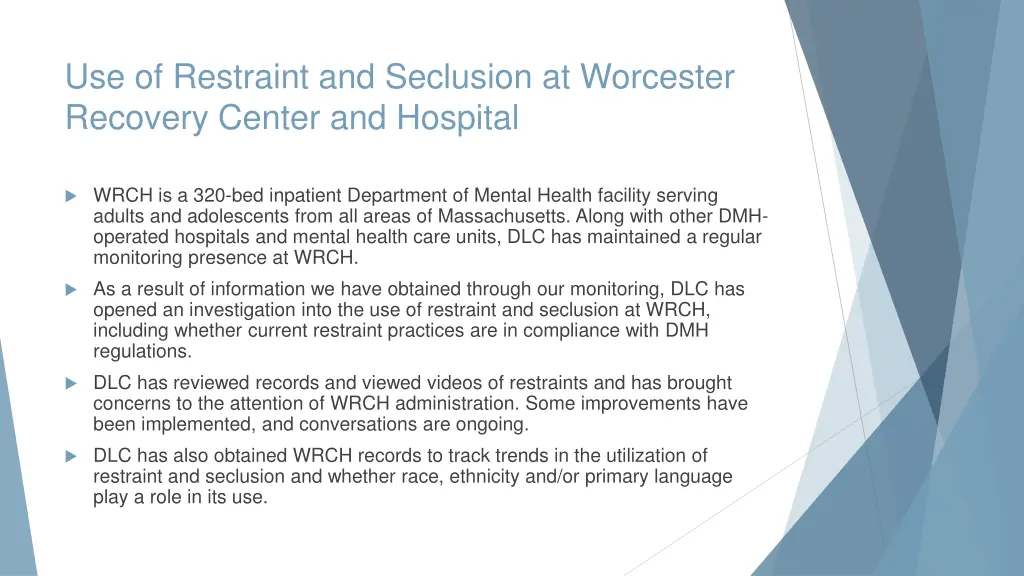 use of restraint and seclusion at worcester
