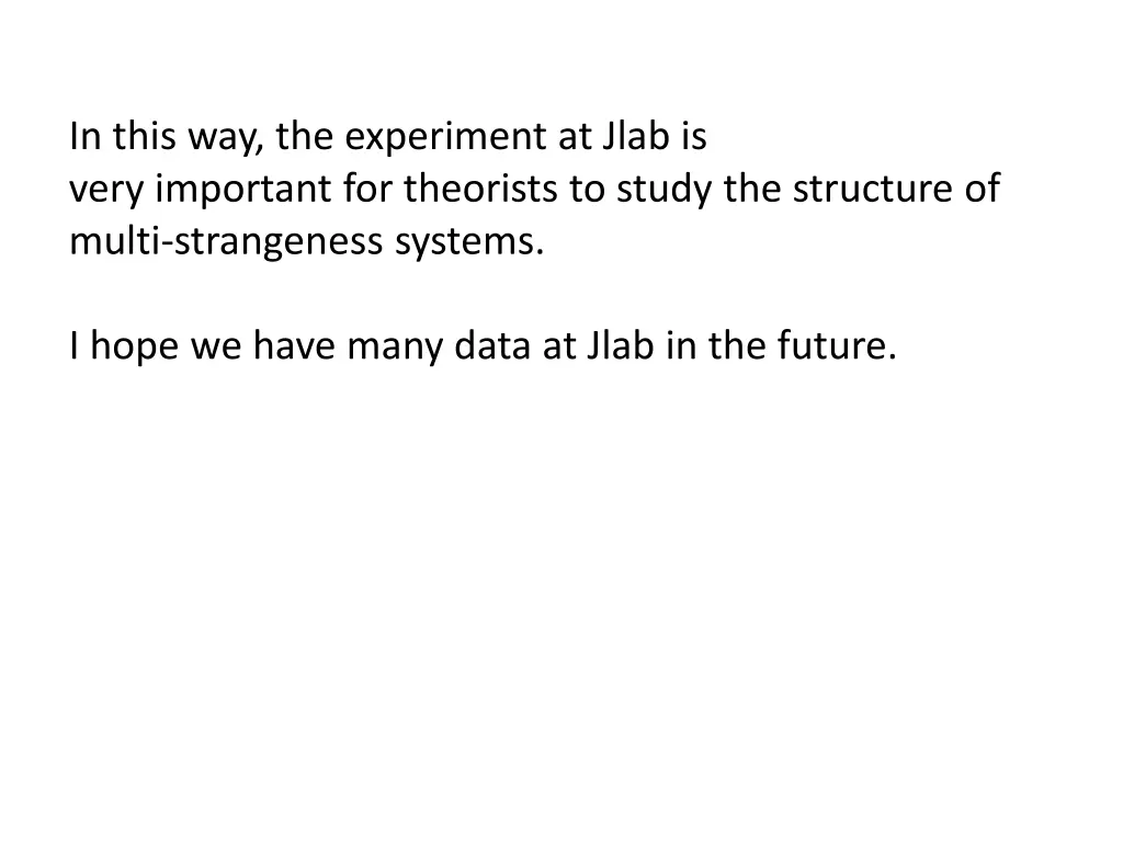 in this way the experiment at jlab is very