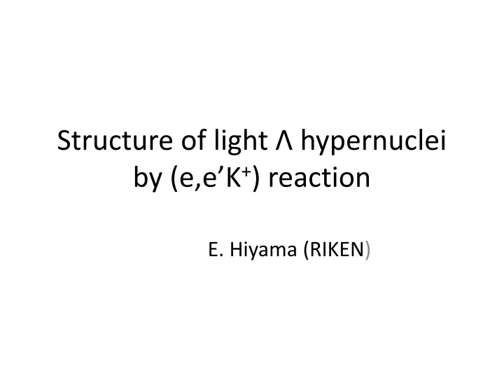 structure of light hypernuclei by e e k reaction