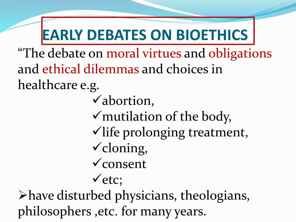 early debates on bioethics the debate on moral