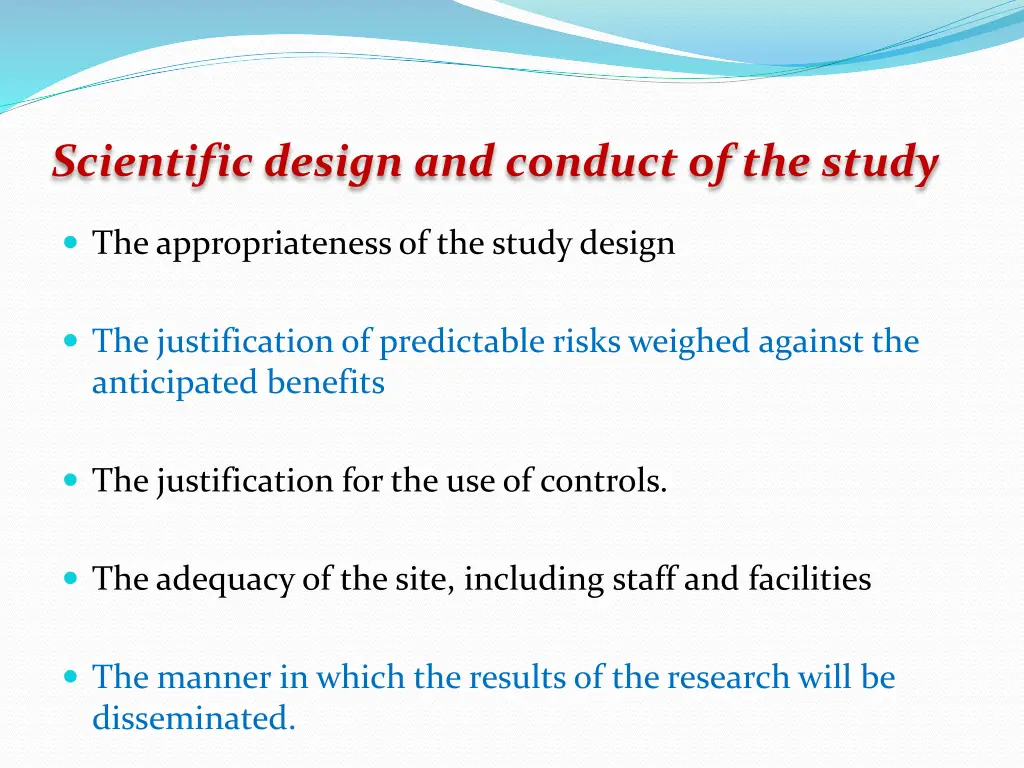 scientific design and conduct of the study